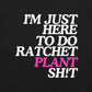 Ratchet Plant Sh!t Tee